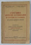 CANTARILE SFINTEI LITURGHII SI CANTARI LA CATEHEZE de NICOLAE LUNGU si ANTON UNCU , 1951 , PREZINTA URME DE UZURA