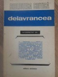 Delavrancea Interpretat - N.I. Apostolescu, 1975, Editura Eminescu, Biografii, Biblioteca Critica, 226 Pagini, Romana