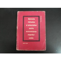Elemente Hidraulice Si Pneumatice Pentru Automatizarea Masini - V.a. Bravicev , 20457
