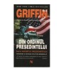W. E. B. Griffin - Din ordinul presedintelui - 123782, Nemira