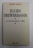 EUGEN DREWERMANN - LES &#039; CLERCS DREWERMANNIENS &#039; ET L &#039;EGLISE par MICHELE AUMONT , 1993