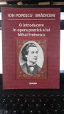 O Introducere in Opera Poetica a lui Mihai Eminescu - Ion Popescu-Bradiceni (cu Dedicatie pentru Gabriel Chifu)