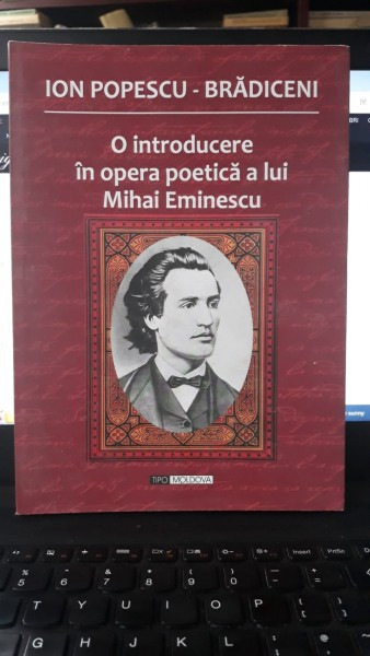 O Introducere in Opera Poetica a lui Mihai Eminescu - Ion Popescu-Bradiceni (cu Dedicatie pentru Gabriel Chifu)