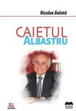 Cumpara ieftin Caietul albastru/Nicolae Balota