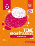 Cumpara ieftin Teme recapitulative. Matematică. Clasa a VI-a