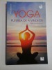 YOGA PUTEREA DE A VINDECA - ALLY HAMILTON