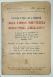 MANUAL PENAL DE AUDIENTA , LEGEA PENTRU MODIFICAREA CODULUI PENAL &#039; CAROL II &#039; de PAUL P. ILIESCU si DORU GHERSON , 1938