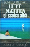 Benno Pludra - Lutt Matten si scoica alba