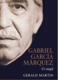 Cumpara ieftin Gabriel Garcia Marquez. O viata