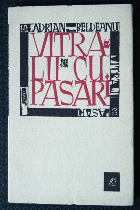 Adrian Beldeanu - Vitralii cu păsări (debut; tiraj 1340 ex.)