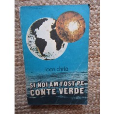 Ioan Chirila - Si noi am fost pe Conte Verde