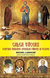 Calea tacerii conform traditiei Sfintilor Parinti ai pustiei | Michel Laroche