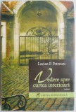 Vedere spre curtea interioara &ndash; Lucian P. Petrescu - Roman - Carte Beletristica