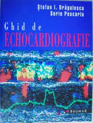 Ghid de echocardiografie &amp;ndash; Stefan I. Dragulescu, Sorin Pescariu foto
