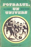 FOTBALUL, UN UNIVERS-PAUL SLAVESCU, MIRCEA TUDORAN-270113