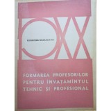 Sena Stanescu (red.) - Formarea profesorilor pentru invatamantul tehnic si profesional (Editia: 1977)