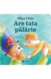 Carte pentru copii Are tata palarie - Olina Ortiz, Ilustrații Doina Zavadschi, Carti educative