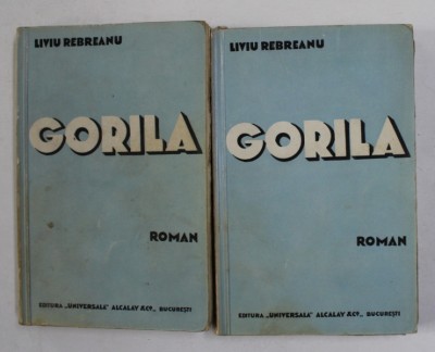 GORILA , roman de LIVIU REBREANU , VOLUMELE I - II , 1938 foto