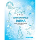 Cumpara ieftin IARNA. Caiet de jocuri logico-creative pentru 4-6 ani - E. M. Katz, Paralela 45