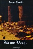 Cumpara ieftin Urme Vechi - Dorina Neculce - Editura PIM, 2012, 120 pagini, Coperta Brosata - cu dedicatia autorului