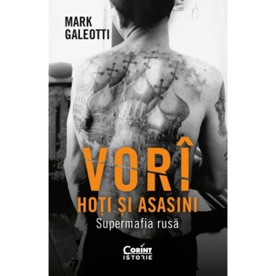 Vori: hoti si asasini. Super mafia rusa, Mark Galeotti foto