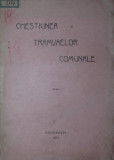 CHESTIUNEA TRAMVAELOR COMUNALE