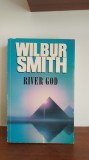 Wilbur Smith &ndash; River God (primul volum din seria Ancient Egypt) - in limba engleza,