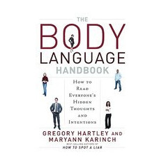 The Body Language Handbook: How to Read Everyone's Hidden Thoughts and Intentions