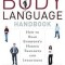 The Body Language Handbook: How to Read Everyone&#039;s Hidden Thoughts and Intentions