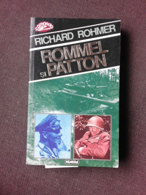 ROMMEL SI PATTON - RICHARD ROHMER foto