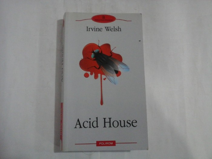 ACID HOUSE - IRVINE WELSH