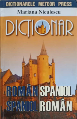 DICTIONAR ROMAN-SPANIOL, SPANIOL-ROMAN-MARIANA NICULESCU foto
