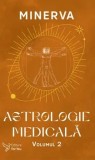 Cumpara ieftin Astrologie medicala. Volumul 2/Minerva