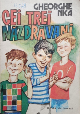 Gheorghe Nica - Cei trei nazdravani foto