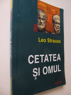 Cetatea si omul - Leo Strauss foto