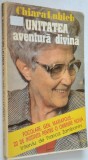 Unitatea aventura divina - Chiara Lubich