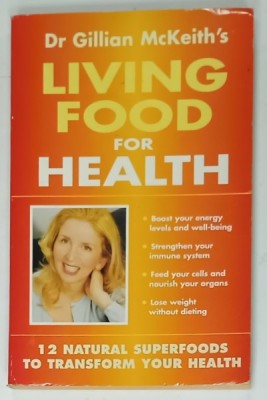 LIVING FOOD FOR HEALTH by Dr. GILLIAN McKEITH , 2000 foto