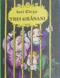 Trei Grăsani - Iuri Olesa - Carte Povesti Copii - Editura necunoscuta - Noua/Anticariat Stare Buna