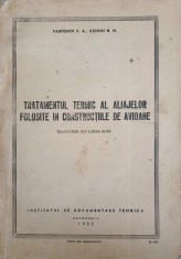 TRATAMENTUL TERMIC AL ALIAJELOR FOLOSITE IN CONSTRUCTIILE DE AVIOANE-PARFENOV V.A., CERNIH N.N.-250474 foto