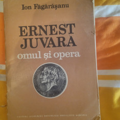 Ernest Juvara-omul si opera-Ion Fagarasanu