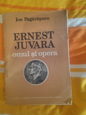 Ernest Juvara-omul si opera-Ion Fagarasanu foto