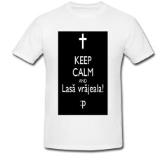 Tricou &amp;quot; Lasa vrajeala! &amp;quot; foto