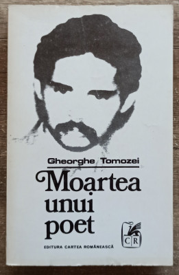 Moartea unui poet - Gheorghe Tomozei foto