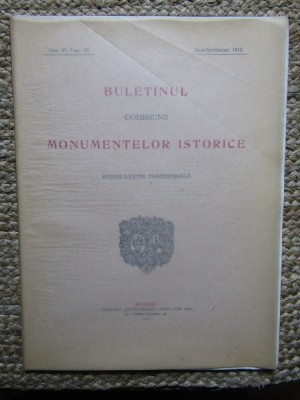 BULETINUL COMISIUNII MONUMENTELOR ISTORICE , PUBLICATIE TRIMESTRIALA , ANUL VI , FASC. 23 ,IULIE-SEPTEMBRIE 1913 foto