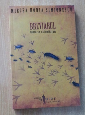 Breviarul Historia calamitatum - Mircea Horia Simionescu foto