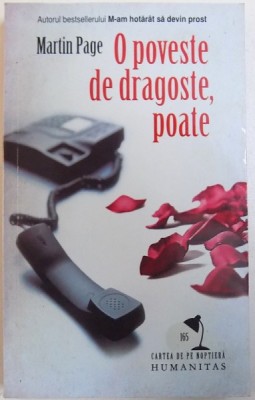 O POVESTE DE DRAGOSTE , POATE de MARTIN PAGE , 2009 foto