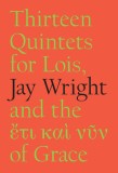 Thirteen Quintets for Lois