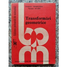 Transformari Geometrice - Dumitru Smaranda Nicolae Soare , C217