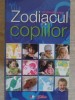 Zodiacul Copiilor - Cristina Malacarne, Litera 2009, Carte Paperback, 230 Pagini
