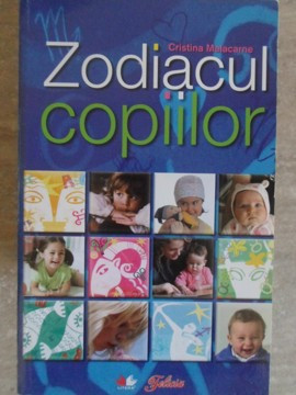 ZODIACUL COPIILOR-CRISTINA MALACARNE-235652